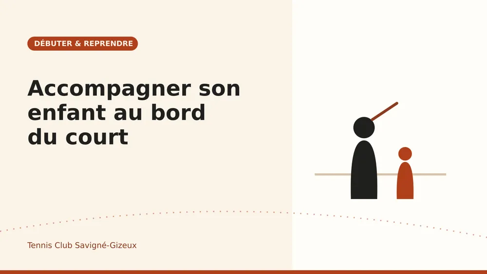 Un parent encourage au bord du court